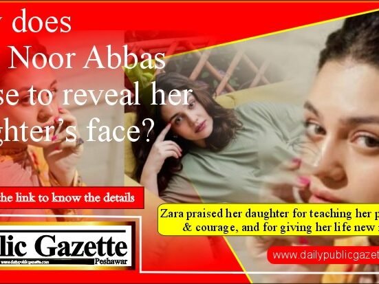 Why does Zara Noor Abbas refuse to reveal her daughter’s face?