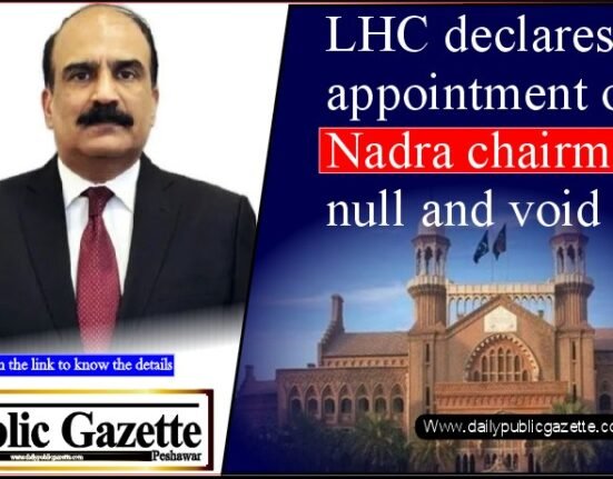 LHC declares appointment of Nadra chairman null and void