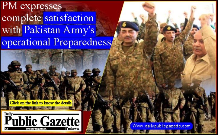 PM expresses complete satisfaction with Pakistan Army's operational preparedness